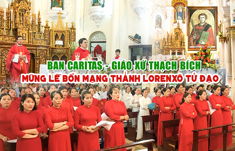 Caritas giáo xứ Thạch Bích: Lần đầu tiên mừng lễ quan thầy kính Thánh Lôrensô